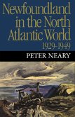 Newfoundland in the North Atlantic World, 1929-1949 (eBook, PDF)