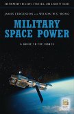 Military Space Power (eBook, PDF)