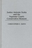 Justice Antonin Scalia and the Supreme Court's Conservative Moment (eBook, PDF)