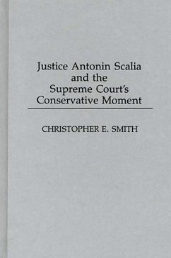Cover Justice Antonin Scalia and the Supreme Court's Conservative Moment (eBook, PDF)