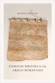 Everyday Writing in the Graeco-Roman East (eBook, ePUB)