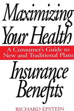 Maximizing Your Health Insurance Benefits (eBook, PDF) - Epstein, Richard
