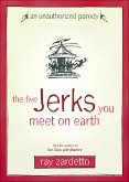 The Five Jerks You Meet on Earth (eBook, ePUB) The Five Jerks You Meet on Earth (eBook, ePUB)