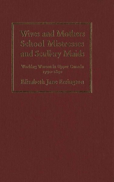 Wives and Mothers, School Mistresses and Scullery Maids (eBook, PDF) Wives and Mothers, School Mistresses and Scullery Maids (eBook, PDF)