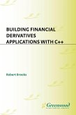 Building Financial Derivatives Applications with C++ (eBook, PDF)
