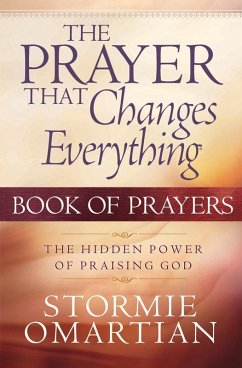 Prayer That Changes Everything Book of Prayers (eBook, ePUB) - Stormie Omartian