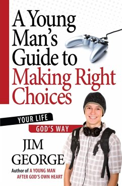 Young Man's Guide to Making Right Choices (eBook, ePUB) - Jim George