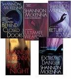 Shannon McKenna Bundle: Ultimate Weapon, Extreme Danger, Behind Closed Doors, Hot Night, & Return to Me (eBook, ePUB)