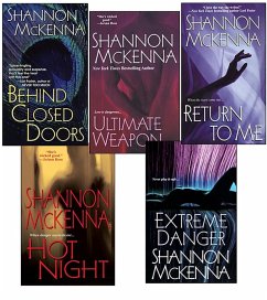 Shannon McKenna Bundle: Ultimate Weapon, Extreme Danger, Behind Closed Doors, Hot Night, & Return to Me (eBook, ePUB) - Mckenna, Shannon