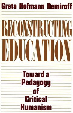 Reconstructing Education (eBook, PDF) - Nemiroff, Greta Hofman