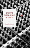 Creating Global Music in Turkey (eBook, ePUB)