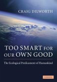 Too Smart for our Own Good (eBook, ePUB) Too Smart for our Own Good (eBook, ePUB)