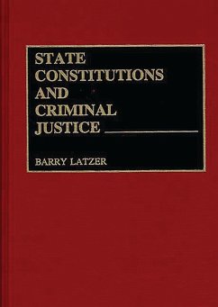 State Constitutions and Criminal Justice (eBook, PDF) - Latzer, Barry