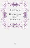 The Songs of Robert Schumann (eBook, ePUB)