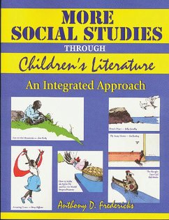 More Social Studies Through Childrens Literature (eBook, PDF) - Fredericks, Anthony D.
