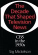The Decade That Shaped Television News... - Bild 1
