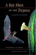 A Bat Man in the Tropics (eBook, ePUB) - Bild 1