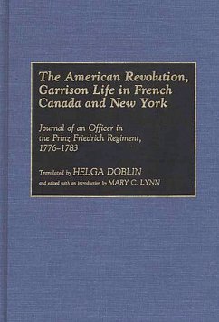 Cover The American Revolution, Garrison Life in French Canada and New York (eBook, PDF)