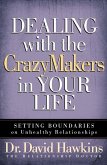 Dealing with the CrazyMakers in Your Life (eBook, ePUB)