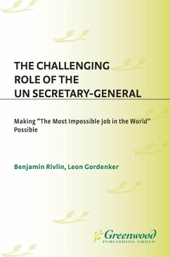The Challenging Role of the UN Secretary-General (eBook, PDF) - Gordenker, Leon; Rivlin, Benjamin