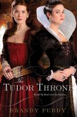 The Tudor Throne (eBook, ePUB) The Tudor Throne (eBook, ePUB)