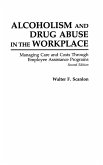 Alcoholism and Drug Abuse in the Workplace (eBook, PDF)
