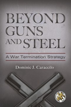 Beyond Guns and Steel (eBook, PDF) - Caraccilo, Dominic J.