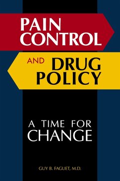 Pain Control and Drug Policy (eBook, PDF) - M. D., Guy B. Faguet