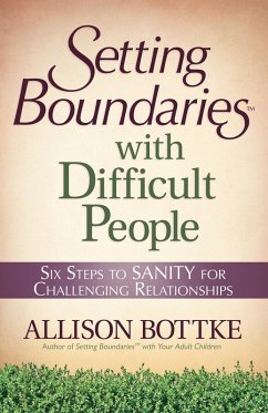 Setting Boundaries(R) with Difficult People (eBook, ePUB) - Allison Bottke