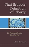 That Broader Definition of Liberty (eBook, ePUB) That Broader Definition of Liberty (eBook, ePUB)
