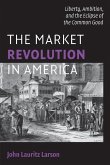 Market Revolution in America (eBook, ePUB)