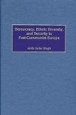 Democracy, Ethnic Diversity, and Security in Post-Communist Europe (eBook, PDF)