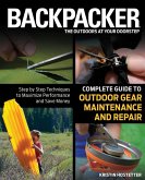 Backpacker Magazine's Complete Guide to Outdoor Gear Maintenance and Repair (eBook, ePUB)
