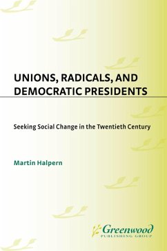 Cover Unions, Radicals, and Democratic Presidents (eBook, PDF)