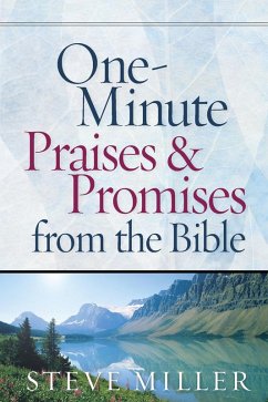 One-Minute Praises and Promises from the Bible (eBook, PDF) - Steve Miller