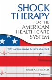 Shock Therapy for the American Health Care System (eBook, PDF)