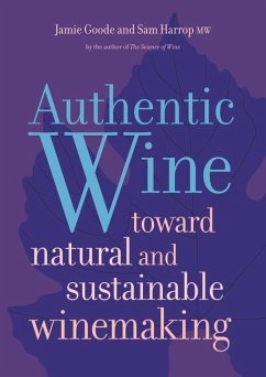 Authentic Wine (eBook, ePUB) - Goode, Jamie; Harrop, Sam