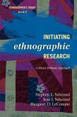 Initiating Ethnographic Research (eBook, ePUB) Initiating Ethnographic Research (eBook, ePUB)