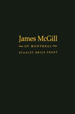 James McGill of Montreal (eBook, PDF) - Frost, Stanley Brice