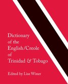 Dictionary of the English/Creole of Trinidad & Tobago (eBook, PDF)