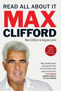 Max Clifford: Read All About It (eBook, ePUB) - Levin, Angela; Clifford, Max