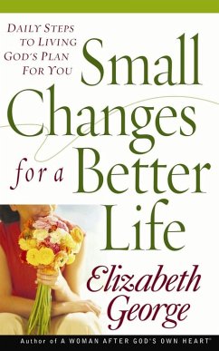 Small Changes for a Better Life (eBook, ePUB) - Elizabeth George