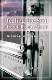 Healing the Soul after Religious Abuse (eBook, PDF)