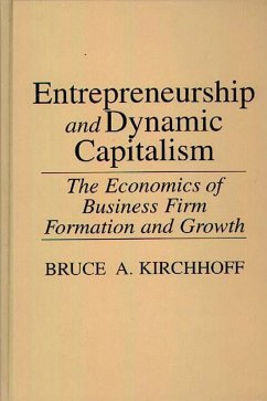 Entrepreneurship and Dynamic Capitalism (eBook, PDF) - Kirchhoff, Bruce