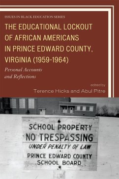 The Educational Lockout of African Americans in Prince Edward County, Virginia (1959-1964) (eBook, ePUB) Cover The Educational Lockout of African Americans in Prince Edward County, Virginia (1959-1964) (eBook, ePUB)