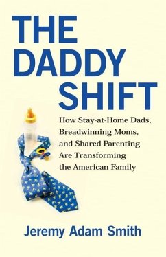The Daddy Shift (eBook, ePUB) - Smith, Jeremy A.