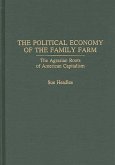 The Political Economy of the Family Farm (eBook, PDF)