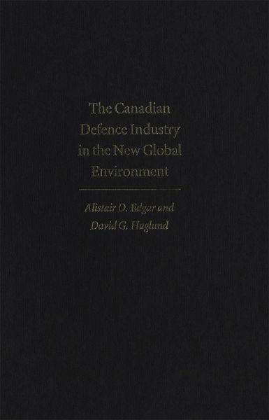 Canadian Defence Industry in the New Global Environment (eBook, PDF)