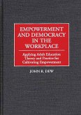 Empowerment and Democracy in the Workplace (eBook, PDF)