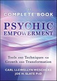 The Complete Book of Psychic Empowerment (eBook, ePUB) The Complete Book of Psychic Empowerment (eBook, ePUB)